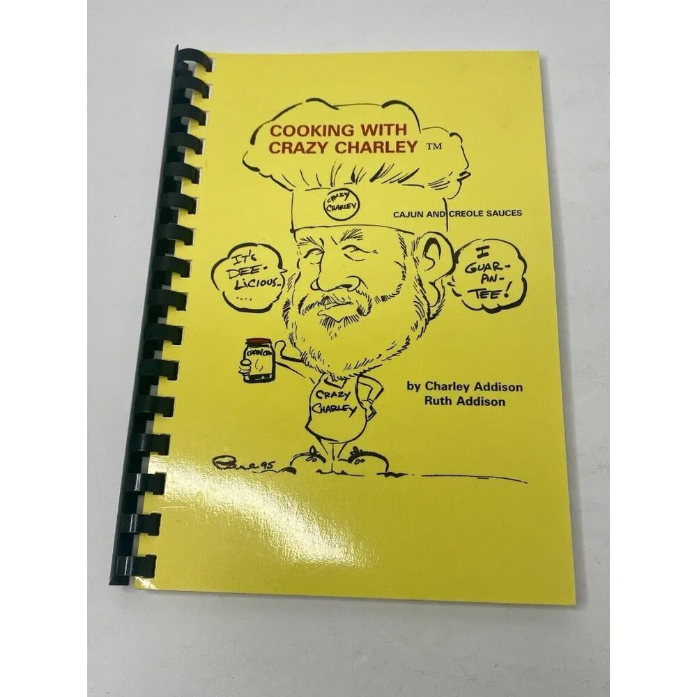 Cooking With Crazy Charlie Cookbook Cajun And Creole Sauces Spiral Bound 1998